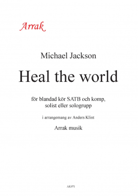 Heal the world i gruppen Krnoter - tryckta hos JaKe (Arrak) musik (AK071)